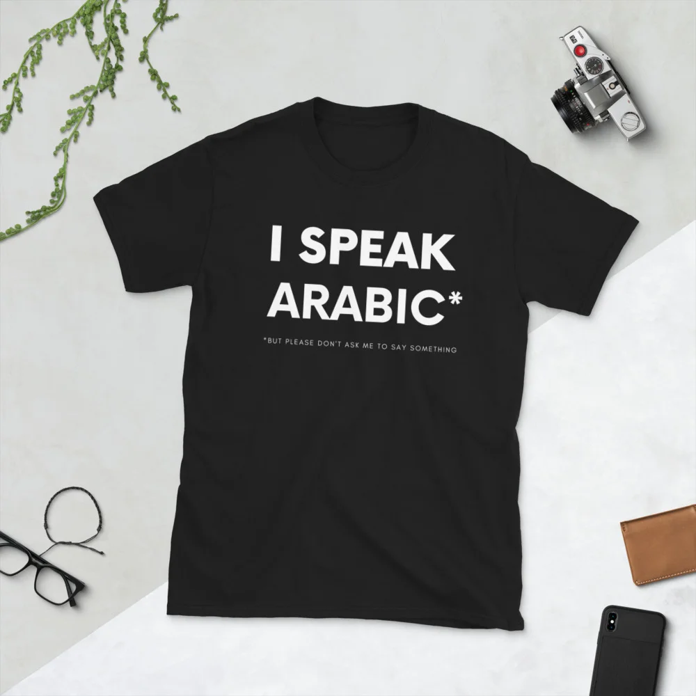 I Speak Arabic But.. Unisex T-Shirt