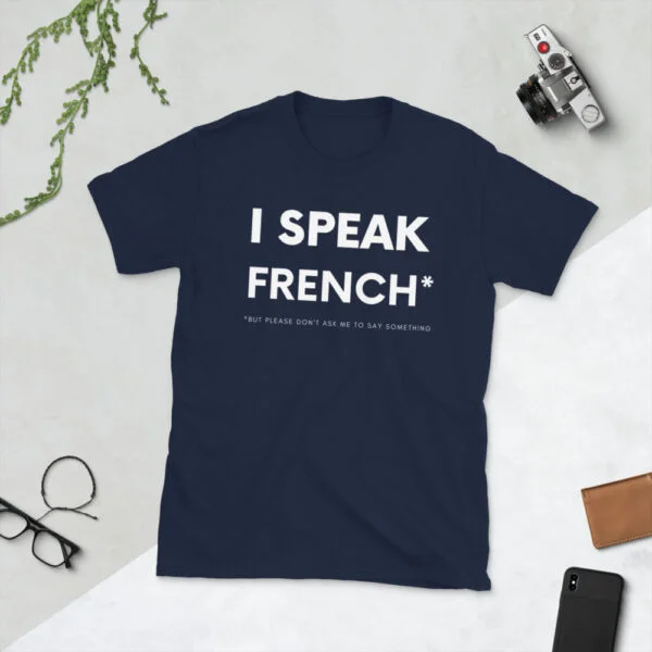 I Speak French But.. Unisex T-Shirt - Image 2