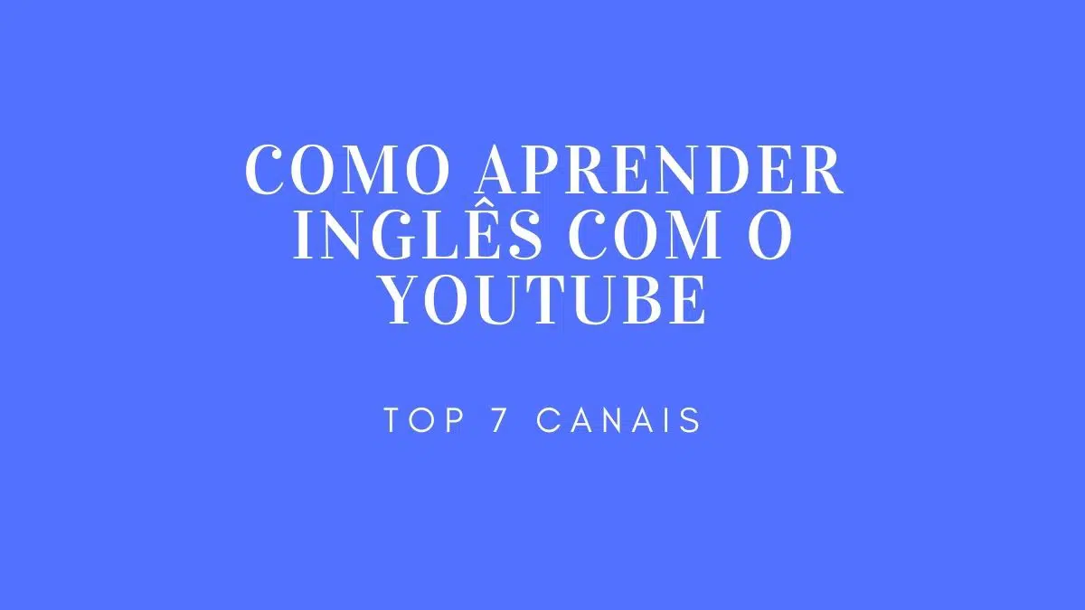 Como-aprender-ingles-com-o-YouTube-Top-7-Canais-featured-image
