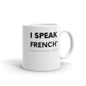 I Speak French White mug