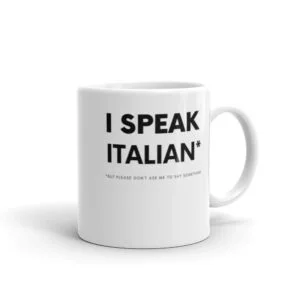 I Speak Italian White Mug