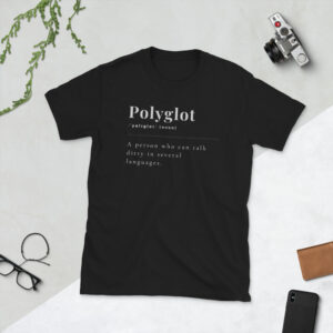 Polyglot Dirty Funny Dark Unisex T-Shirt
