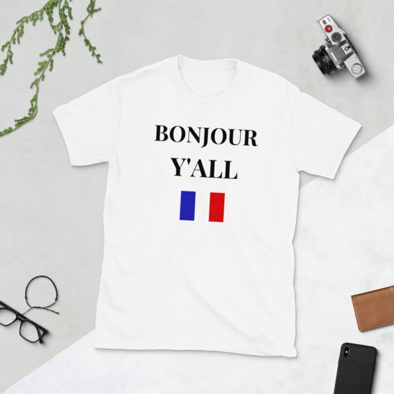 Bonjour Y all French White Unisex T Shirt