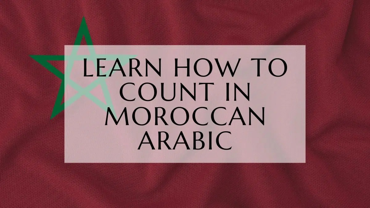 Learn How To Count In Moroccan Arabic darija