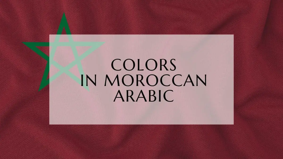 Colors In Moroccan Arabic