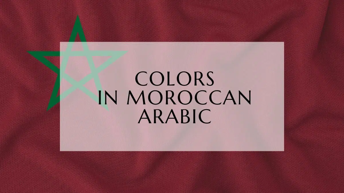 Colors In Moroccan Arabic
