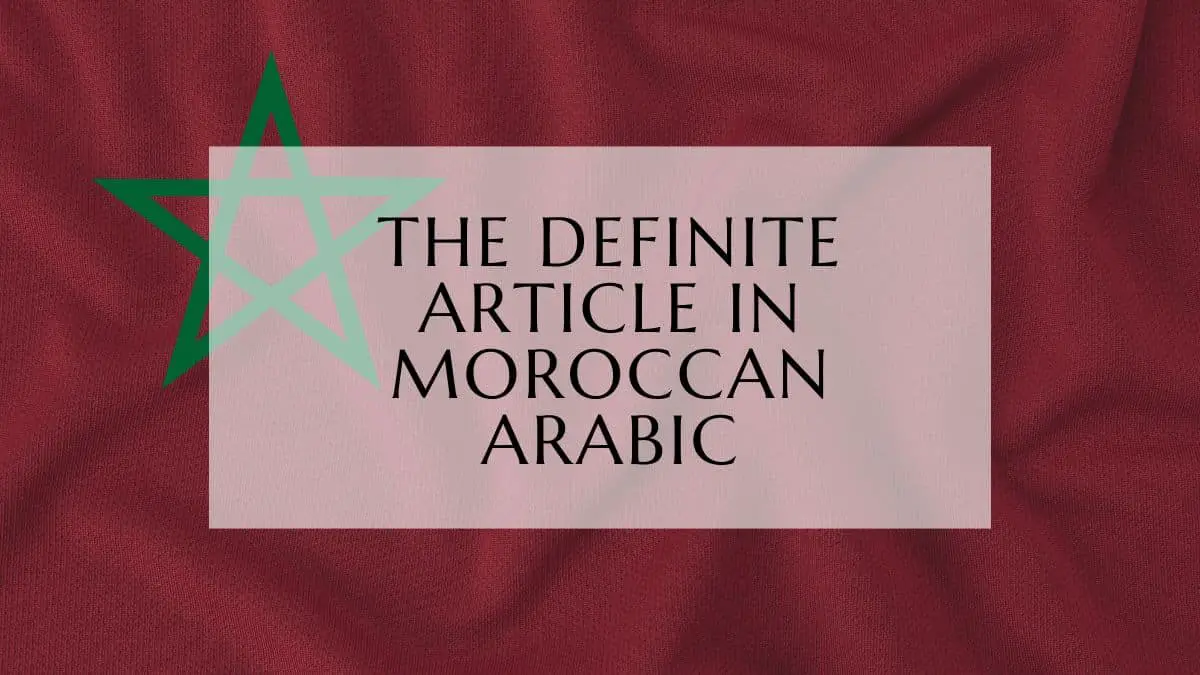 Definite Article In Moroccan Arabic