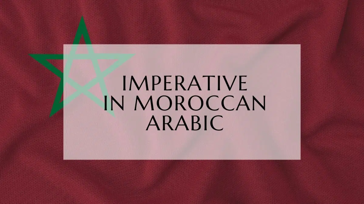 Imperative In Moroccan Arabic
