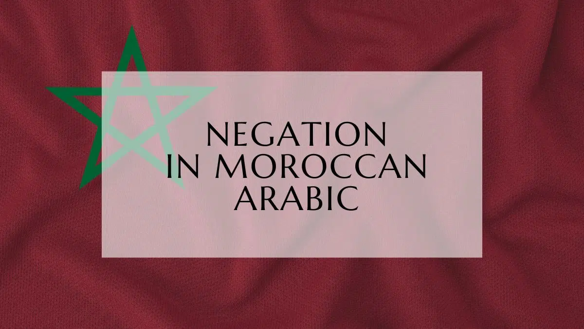 Negation In Moroccan Arabic