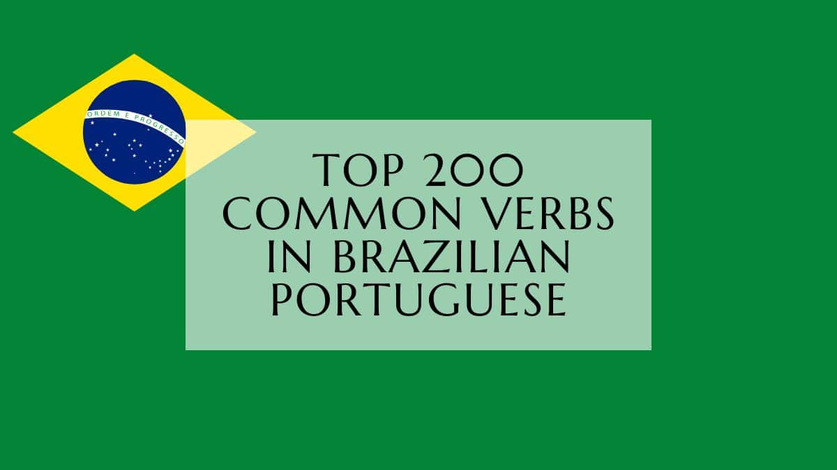 Top 200 Common verbs in brazilian portuguese