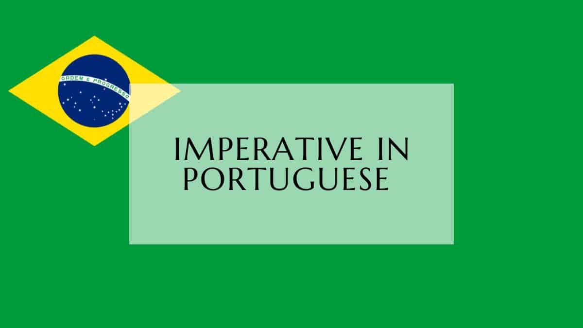 imperative in Portuguese - The Definitive Guide in brazilian portuguese