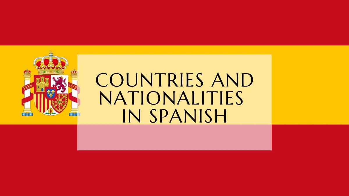 Countries And Nationalities In Spanish