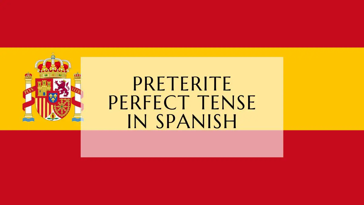 Preterite perfect Tense In Spanish