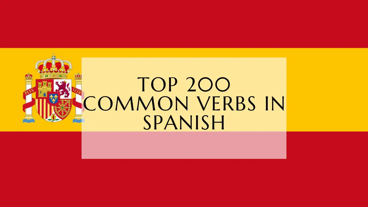 Top 200 Common Verbs In Spanish