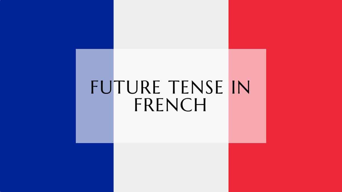 future tense in french in french