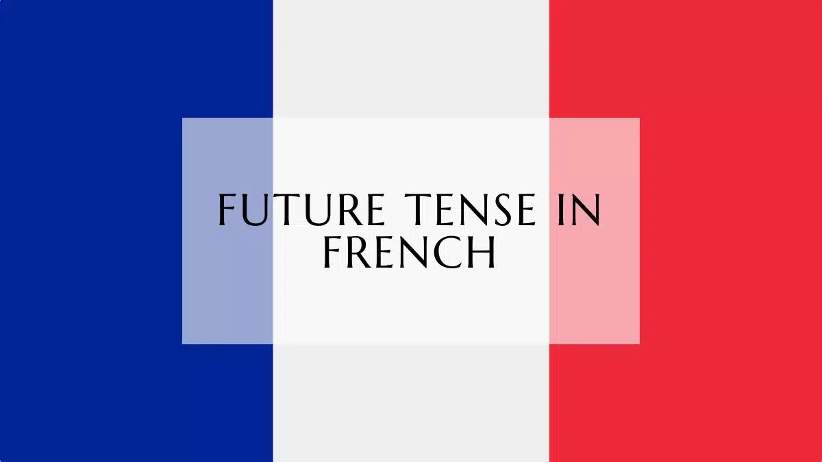 future tense in french in french