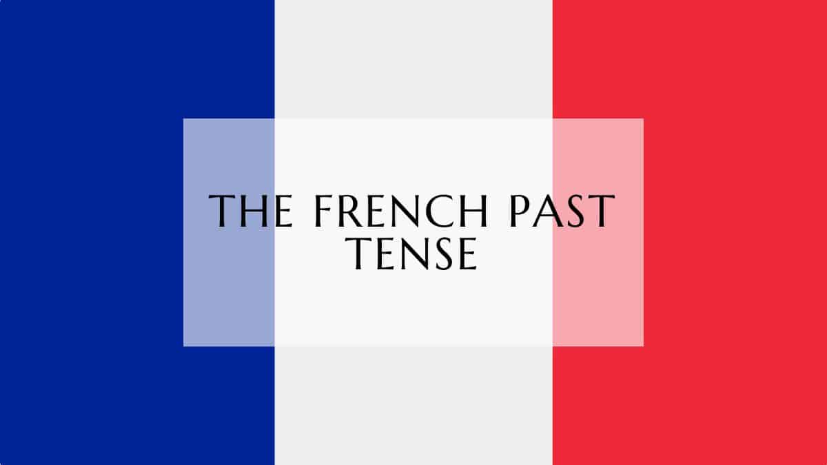 the french past tense