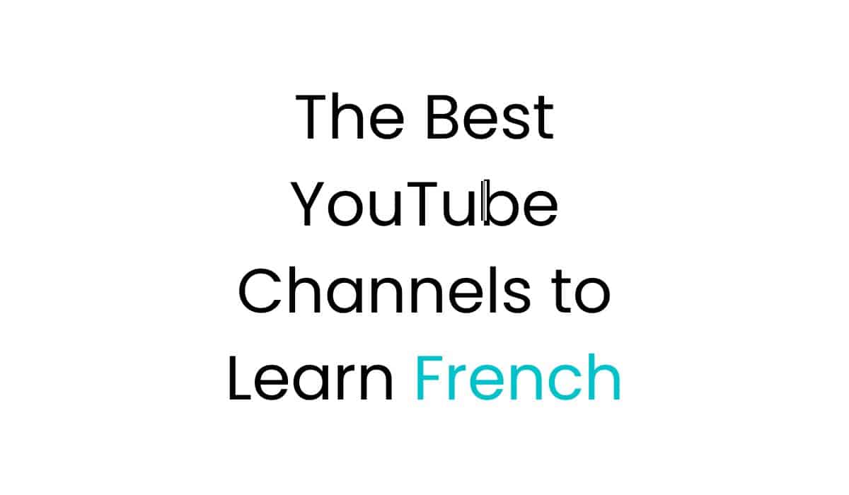 The Best YouTube Channels to Learn French fi