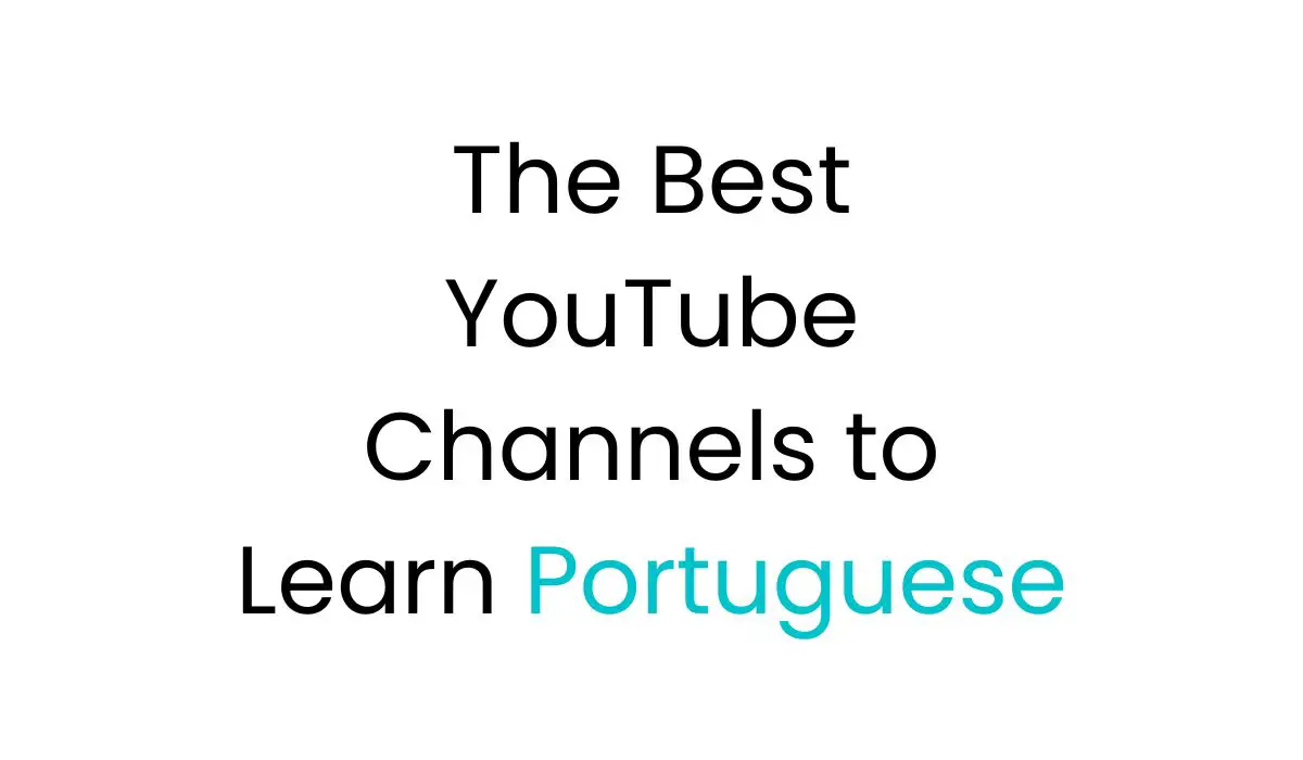 The Best YouTube Channels to Learn Portuguese fi