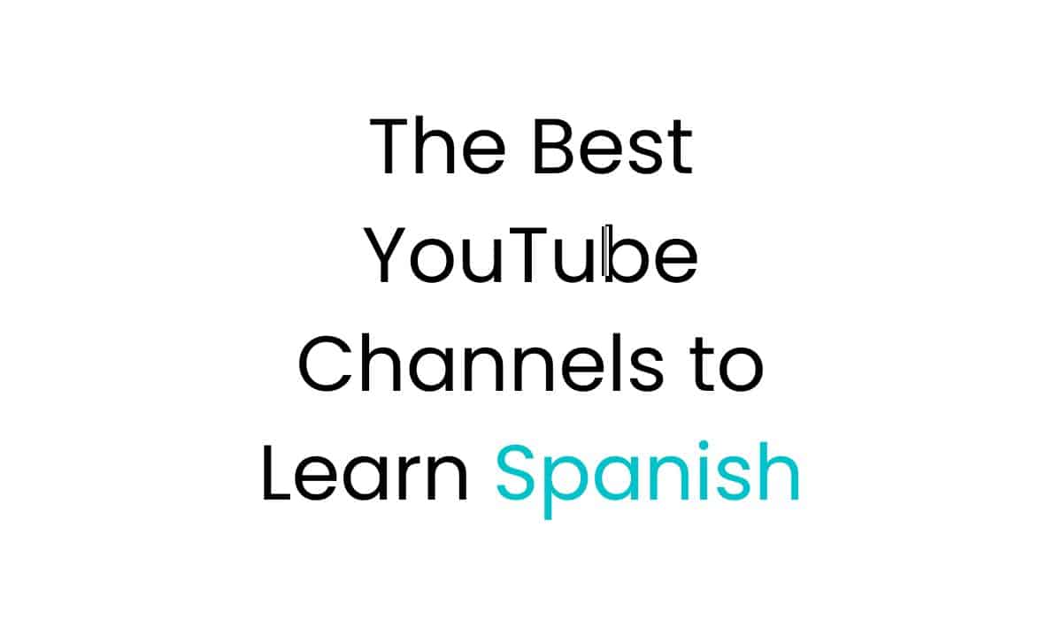 The Best YouTube Channels to Learn Spanish fi