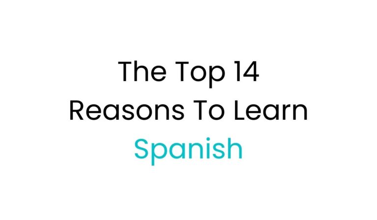 top 14 reasons to learn spanish