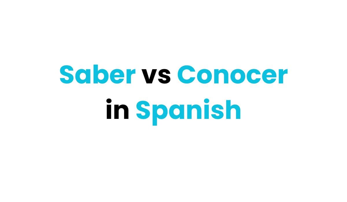 saber vs conocer in spanish fi