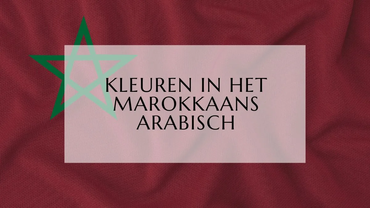 Kleuren in het Marokkaans Arabisch fi