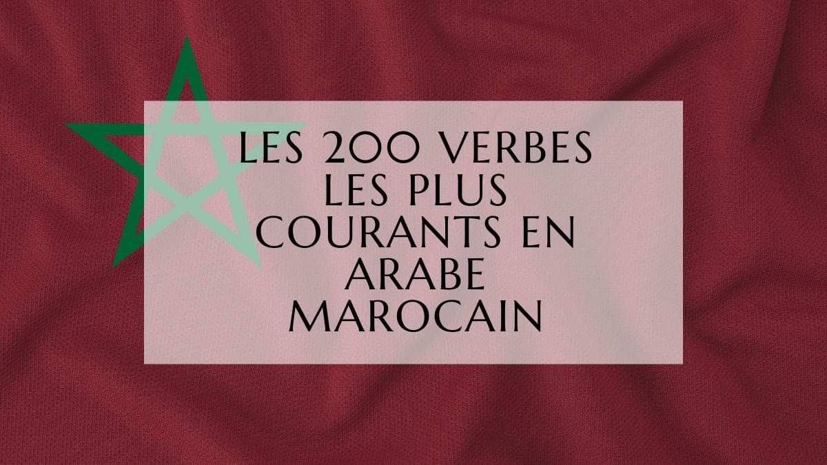 Les 200 verbes les plus courants en arabe marocain fi