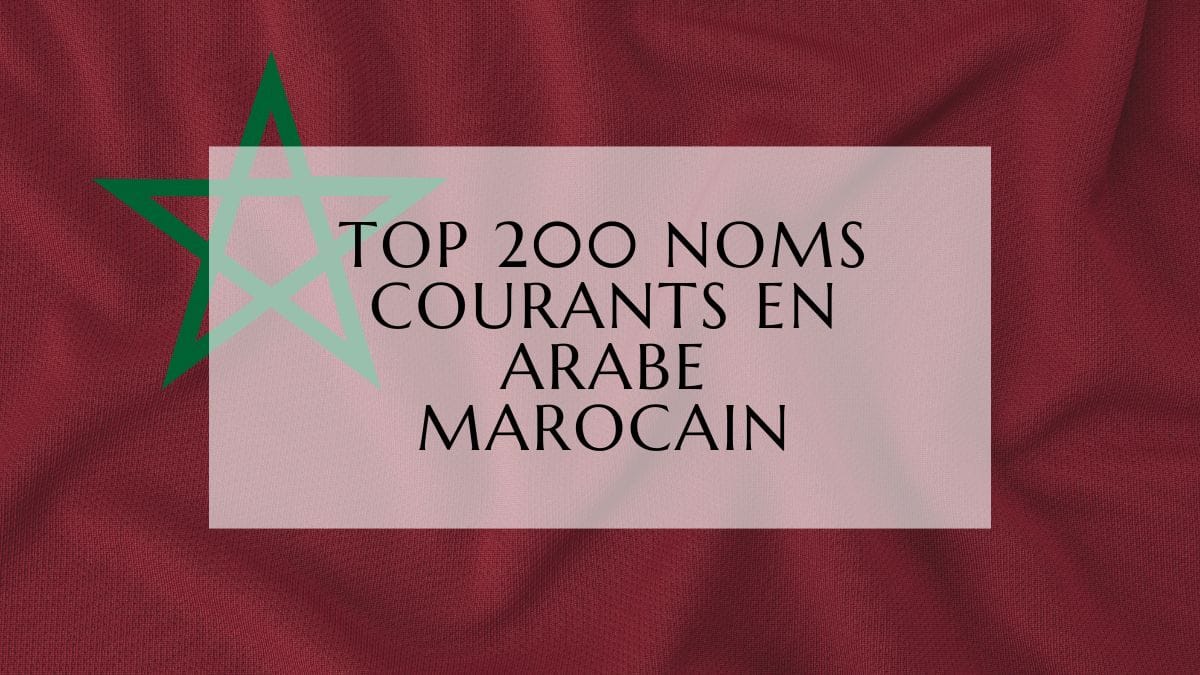 Top 200 Noms Courants en Arabe Marocain fi