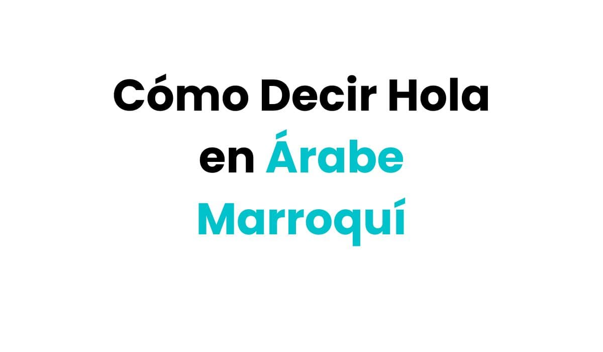 Cómo Decir Hola en Árabe Marroquí fi