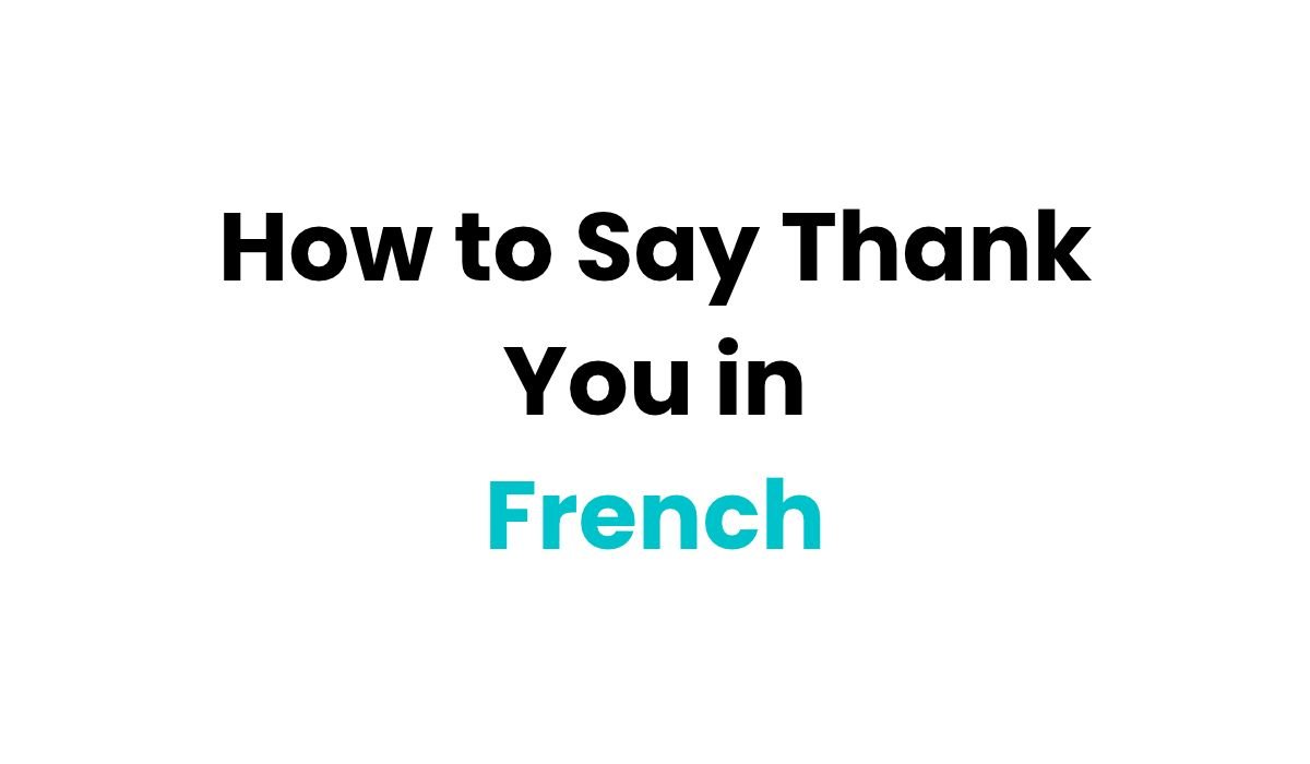 thank you in french How to Say Thank You in French